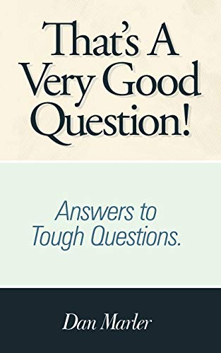 Stock image for That's a Very Good Question!: Answers to Tough Questions. for sale by Chiron Media