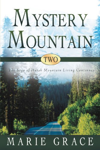 Stock image for Mystery Mountain Two: The Saga Of Harsh Mountain Living Continues for sale by Bookmans