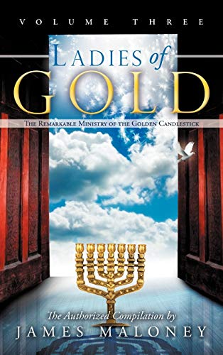 9781449753597: Ladies of Gold, Volume Three: The Remarkable Ministry of the Golden Candlestick