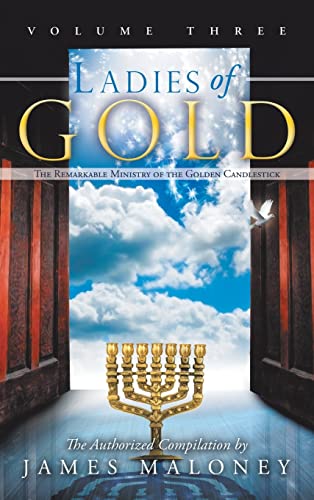 9781449753597: Ladies of Gold, Volume Three: The Remarkable Ministry of the Golden Candlestick