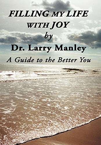 Stock image for Filling My Life with Joy: A Guide to the Better You for sale by Lakeside Books