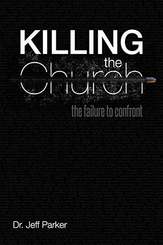 Stock image for Killing the Church The Failure to Confront for sale by PBShop.store US