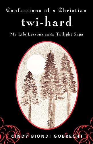 Beispielbild fr Confessions of a Christian Twi-Hard: My Life Lessons and the Twilight Saga zum Verkauf von ThriftBooks-Atlanta