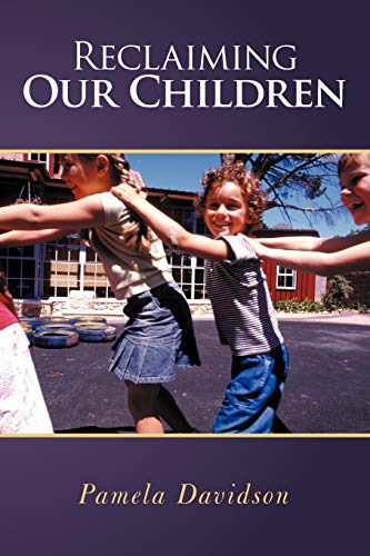 Reclaiming Our Children (9781449762964) by Davidson, Pamela