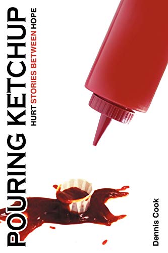 Stock image for Pouring Ketchup: Hurt Stories Between Hope. for sale by ThriftBooks-Dallas