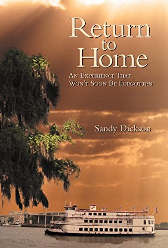 9781449768522: Return to Home: An Experience That Won't Soon Be Forgotten