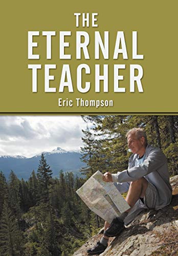 The Eternal Teacher (9781449769253) by Thompson, Eric