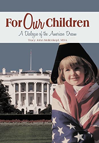 Beispielbild fr For Our Children A Dialogue of the American Dream zum Verkauf von PBShop.store US