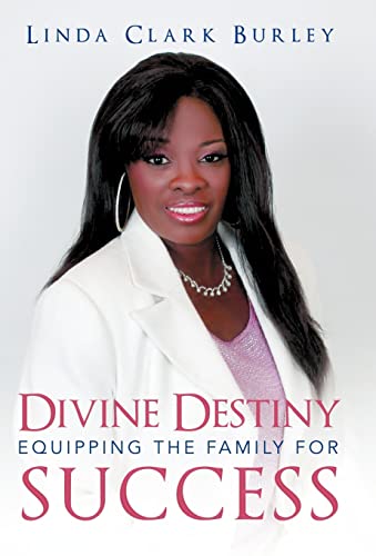 9781449773373: Divine Destiny Equipping the Family for Success