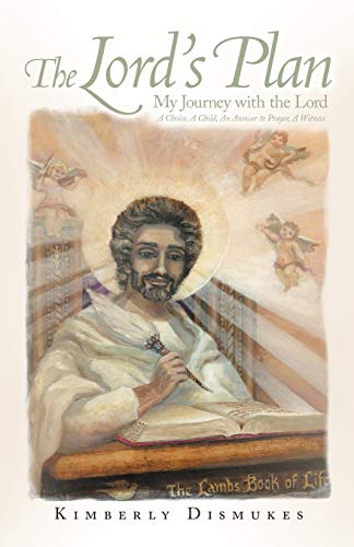Stock image for The Lord's Plan: My Journey with the Lord a Choice, a Child, an Answer to Prayer, a Witness for sale by Chiron Media