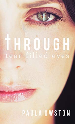 Beispielbild fr Through TearFilled Eyes zum Verkauf von PBShop.store US