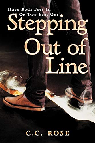 Stock image for Stepping Out of Line: Have Both Feet in or Two Feet Out for sale by Chiron Media