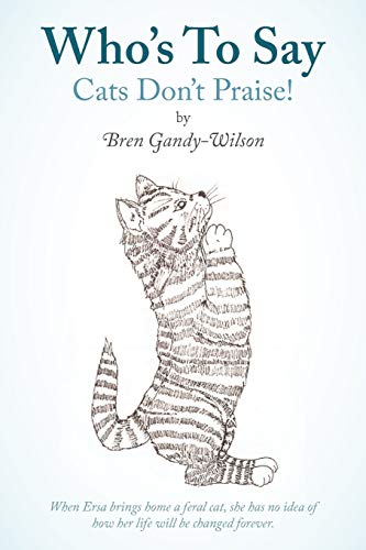 Stock image for Who's to Say Cats Don't Praise! for sale by Chiron Media