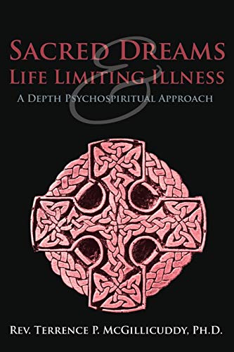 Stock image for Sacred Dreams & Life Limiting Illness: A Depth Psychospiritual Approach for sale by Chiron Media