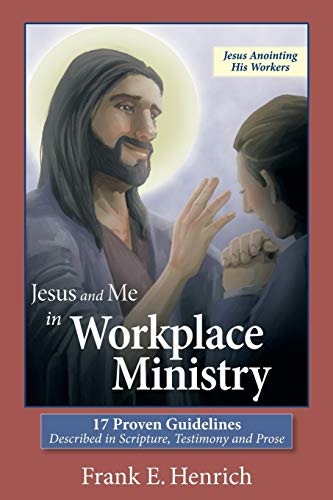 Stock image for Jesus and Me in Workplace Ministry: 17 Proven Guidelines for sale by Chiron Media