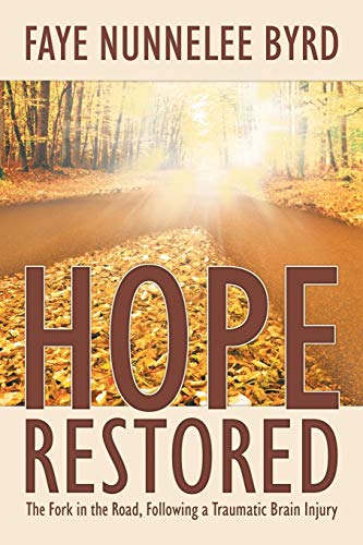 9781449783334: Hope Restored: The Fork in the Road, Following a Traumatic Brain Injury