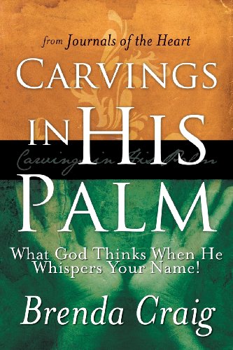 9781449784911: Carvings in His Palm: What God Thinks When He Whispers Your Name!