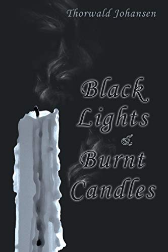 Stock image for Black Lights & Burnt Candles for sale by Chiron Media