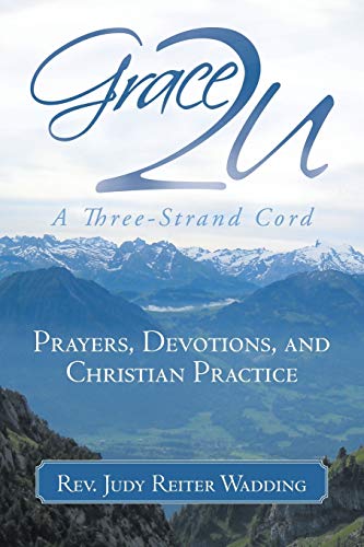 Stock image for Grace2u a Three-Strand Cord: Prayers, Devotions, and Christian Practice for sale by Chiron Media