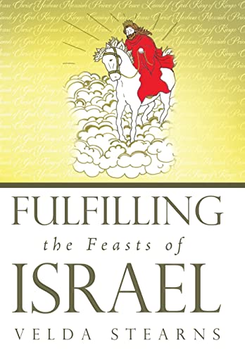 Beispielbild fr Fulfilling the Feasts of Israel zum Verkauf von PBShop.store US