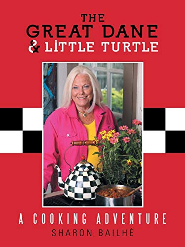 9781449787004: The Great Dane and Little Turtle: A Cooking Adventure