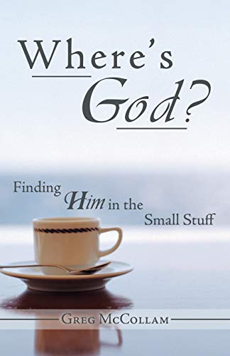 9781449787066: Where's God?: Finding Him in the Small Stuff