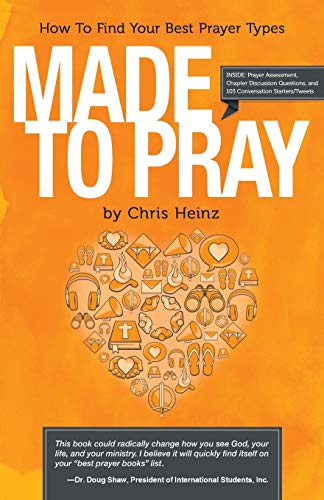 Beispielbild fr Made to Pray: How to Find Your Best Prayer Types zum Verkauf von Wonder Book