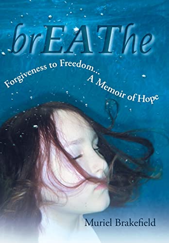 Stock image for Breathe Forgiveness to Freedom, a Memoir of Hope for sale by PBShop.store US