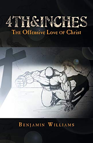 Beispielbild fr 4th&inches: The Offensive Love of Christ zum Verkauf von Chiron Media