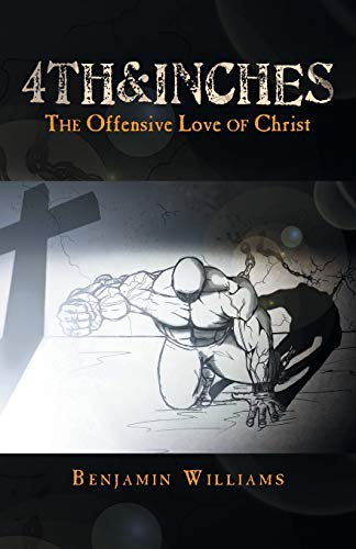 Stock image for 4th&inches: The Offensive Love of Christ for sale by Chiron Media