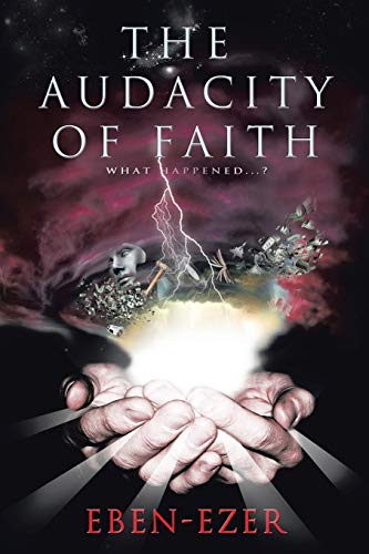 Stock image for The Audacity of Faith: What Happened.? for sale by Chiron Media