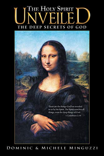 Stock image for The Holy Spirit Unveiled The Deep Secrets of God for sale by PBShop.store US