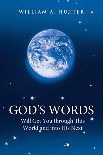 Stock image for God's Words Will Get You Through This World and Into His Next for sale by Chiron Media