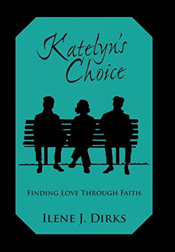 Stock image for Katelyn's Choice Finding Love Through Faith for sale by PBShop.store US