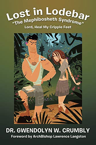 Stock image for Lost in Lodebar The Mephibosheth Syndrome Lord, Heal My Cripple Feet for sale by PBShop.store US