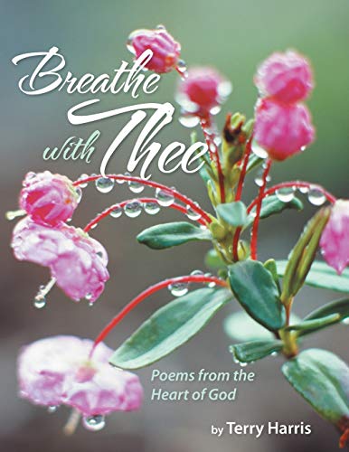 Imagen de archivo de Breathe With Thee: Poems from the Heart of God a la venta por Green Street Books