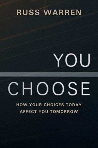 Beispielbild fr You Choose: How Your Choices Today Affect You Tomorrow zum Verkauf von Chiron Media