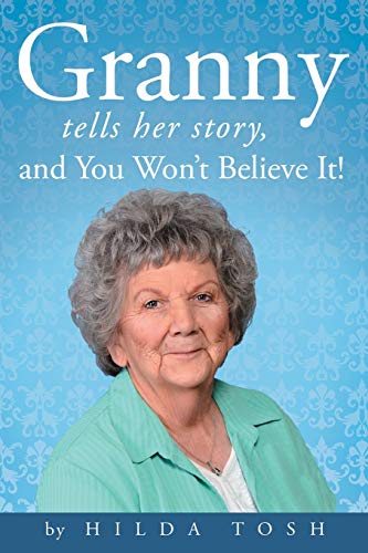 Stock image for Granny Tells Her Story, and You Won't Believe It! for sale by Chiron Media