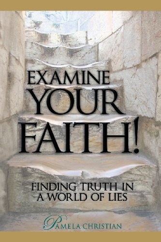 Beispielbild fr Examine Your Faith!: Finding Truth in a World of Lies zum Verkauf von Open Books