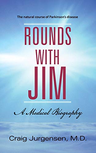 Imagen de archivo de Rounds with Jim: A Medical Biography a la venta por Chiron Media