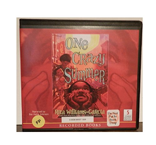 One Crazy Summer (Unabridged Audio CDs) (9781449821968) by Rita Williams-Garcia
