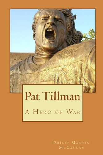 Imagen de archivo de Pat Tillman : A Hero of War a la venta por GreatBookPrices