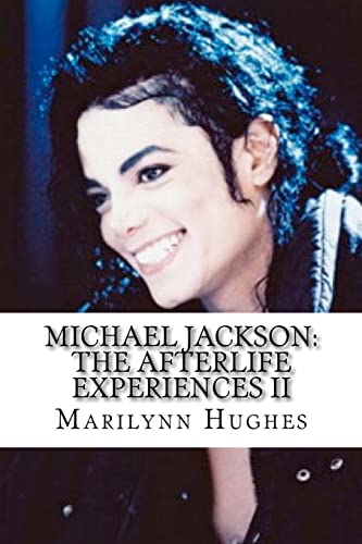 Stock image for Michael Jackson: The Afterlife Experiences II: Michael Jackson's American Dream to Heal the World (Michael Jackson: The Afterlife Experiences Series) for sale by Irish Booksellers