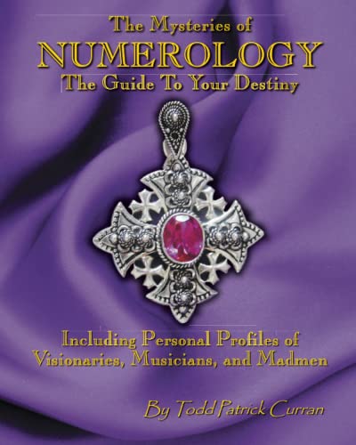 Stock image for The Mysteries of NUMEROLOGY: The Guide To Your Destiny Including Personal Profiles of Visionaries, Musicians, and Madmen for sale by ThriftBooks-Atlanta