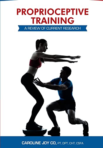 Beispielbild fr Proprioceptive Training: A Review of Current Research zum Verkauf von SecondSale