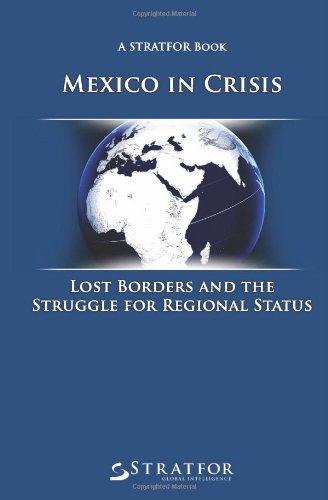 Imagen de archivo de Mexico in Crisis: Lost Borders and the Struggle for Regional Status a la venta por WorldofBooks