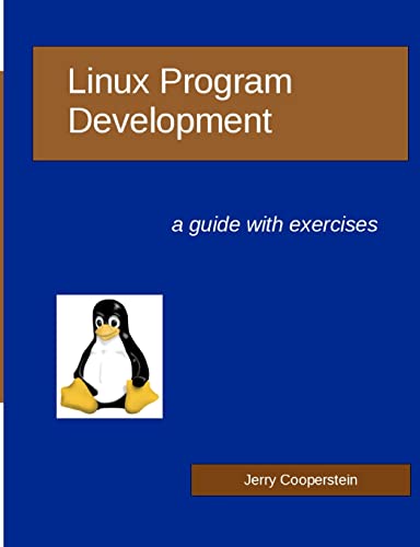 Beispielbild fr Linux Program Development: a guide with exercises zum Verkauf von HPB-Red