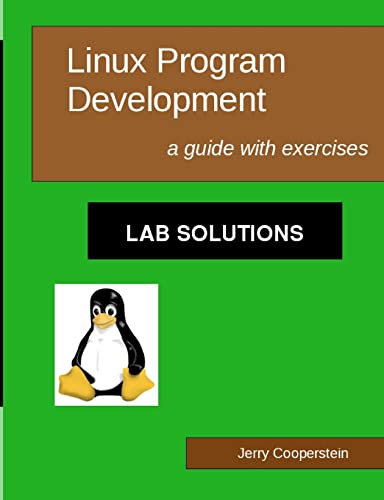 Beispielbild fr Linux Program Development: Lab Solutions: a guide with exercises zum Verkauf von HPB-Red