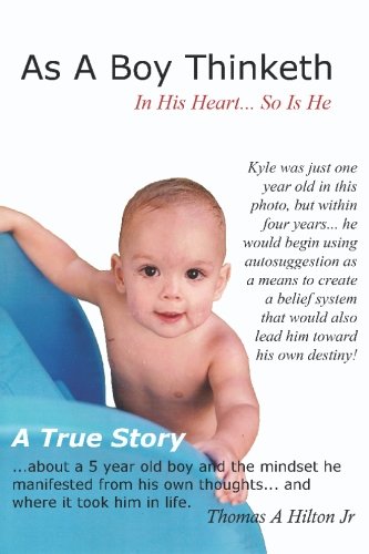 Beispielbild fr As A Boy Thinketh: A True Story Of A Young Boy's Belief System zum Verkauf von ThriftBooks-Atlanta