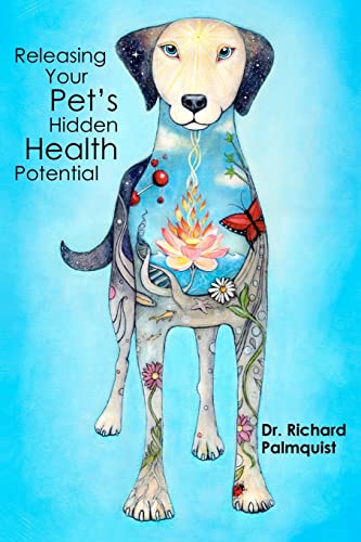 Stock image for Releasing Your Pet's Hidden Health Potential for sale by Better World Books